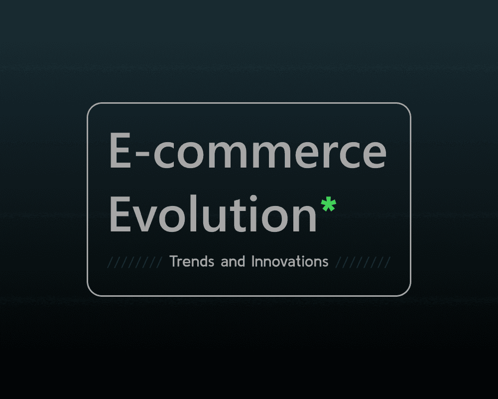 Ecommerce Evolution