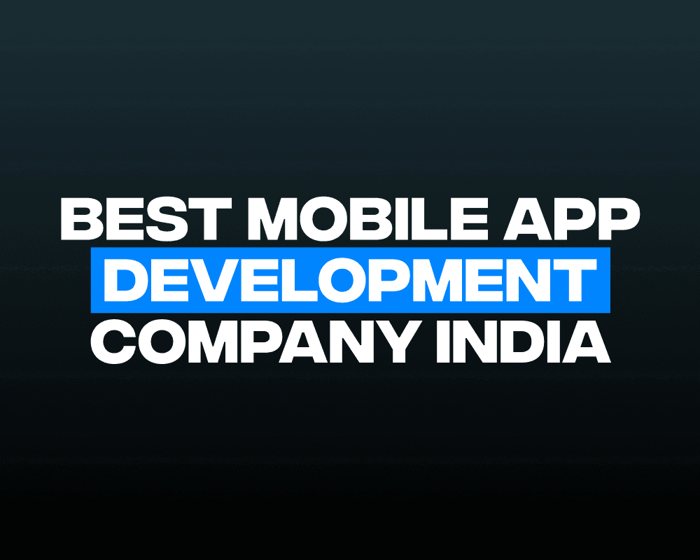 Best Mobile App Development Company India