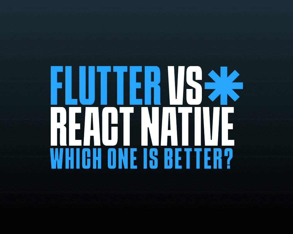 Flutter vs React Native: Which One is Better?