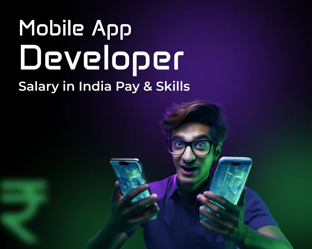 Mobile App Developer Salary in India Pay & Skills