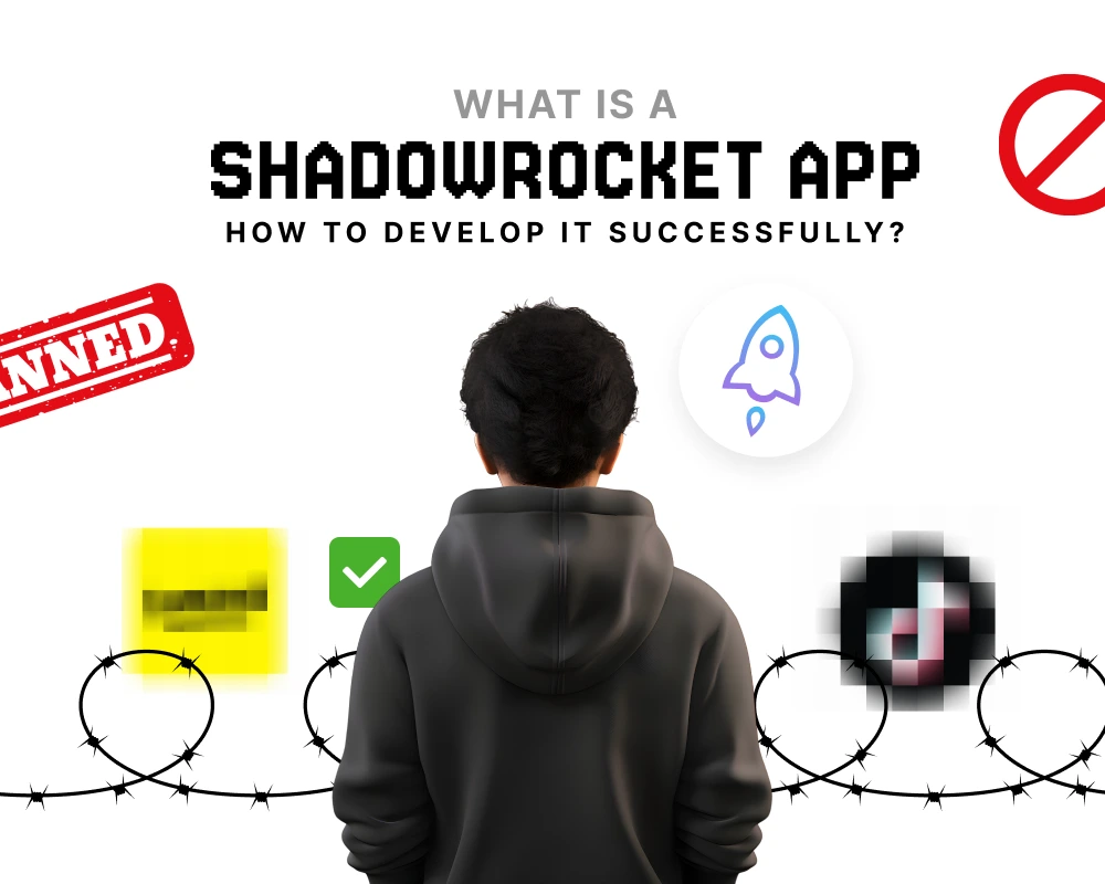What is a Shadowrocket App & How to Develop it Successfully