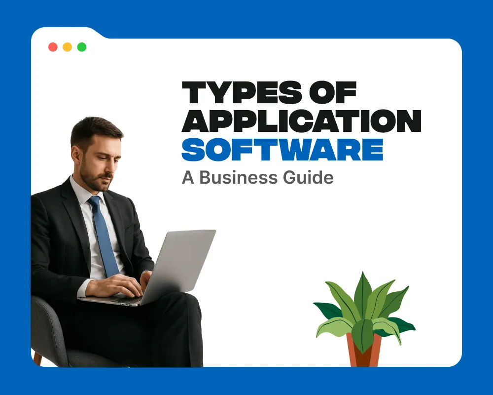 Types of Application Software A Business Guide